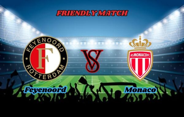 feyenoord vs monaco