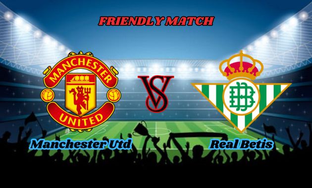 manchester united vs real betis