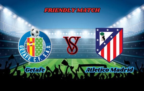 getafe vs atletico madrid