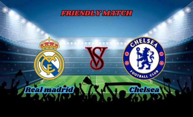 real madrid vs chelsea