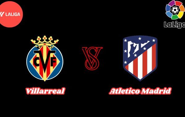 villarreal vs atletico madrid